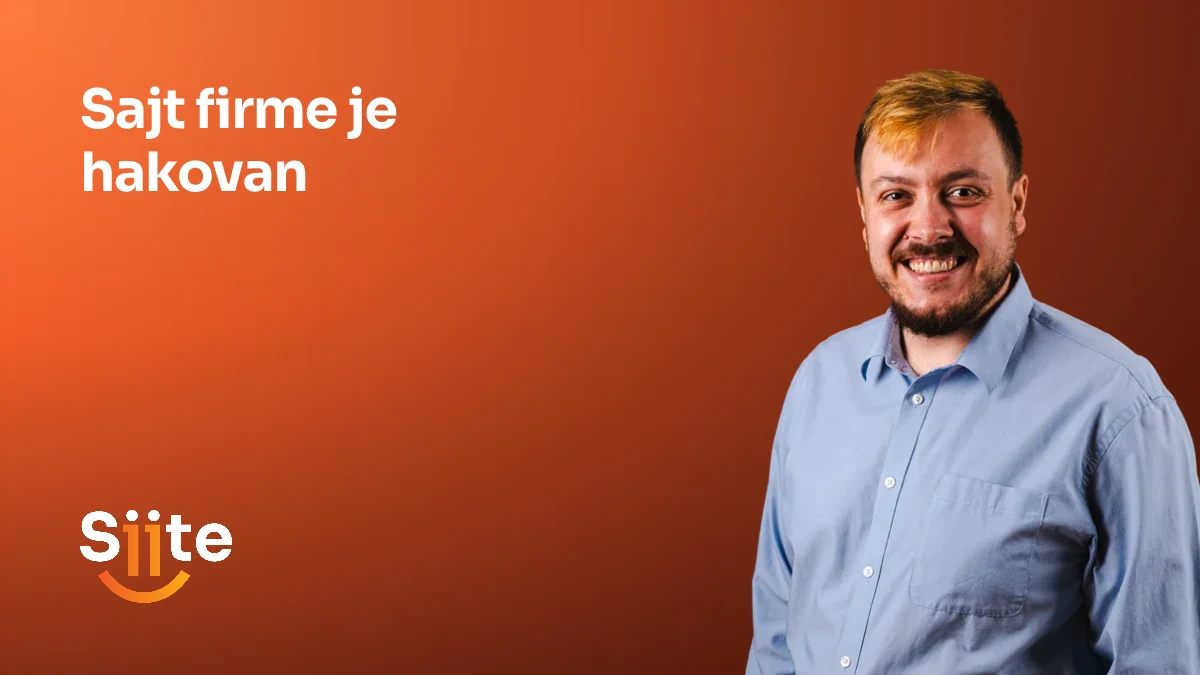 Sajt firme je hakovan i šta uraditi prvi dan, uz stručnjaka za hosting u Siiteu