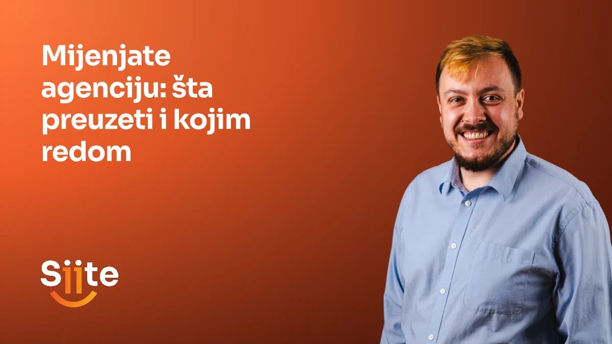 Mijenjate agenciju, šta preuzeti i kojim redom, uz stručnjaka za hosting u Siiteu