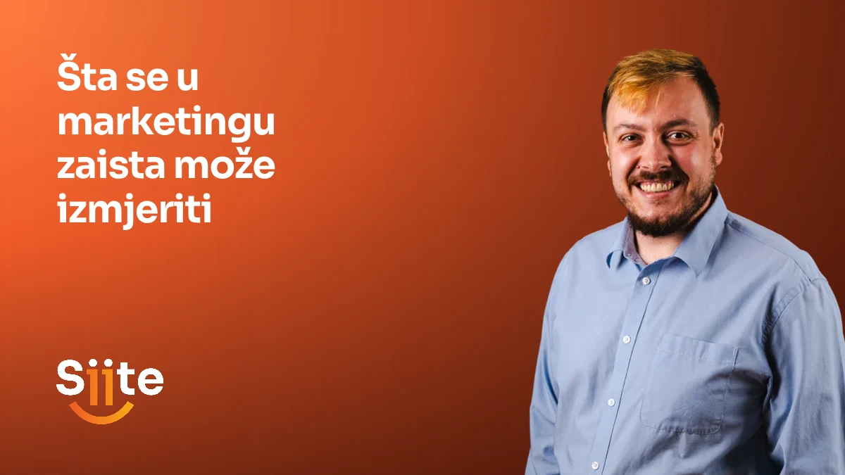 Šta se u marketingu zaista može izmjeriti, uz tracking stručnjaka u Siiteu